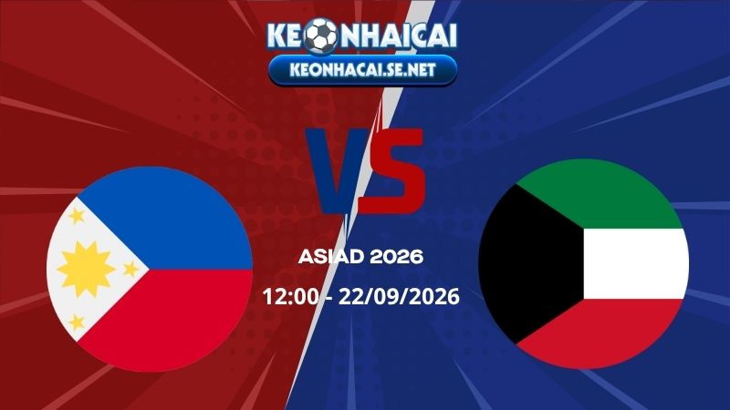 Soi Kèo U23 Philippines vs U23 Kuwait 12h00 22/09/2026 - ASIAD 2026